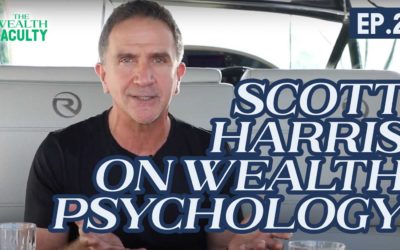 TWF 2 – Scott Harris on Wealth Psychology
