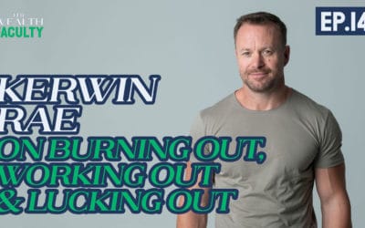 TWF 14 – Kerwin Rae on Burning Out, Working Out & Lucking Out