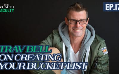 TWF 17 – Trav Bell on Creating Your Bucket List