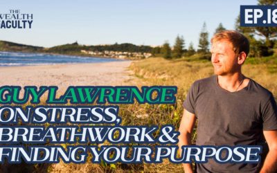 TWF 18 – Guy Lawrence on Stress, Breathwork & Meditation