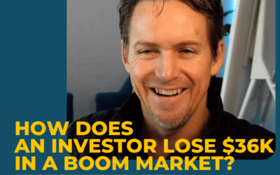 How Does an Investor Lose $36k in a Boom Market?