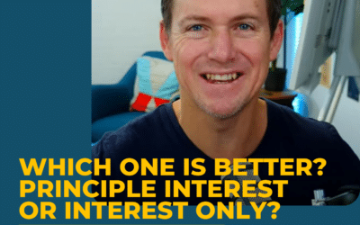 Which One is Better? Principle Interest or Interest Only?