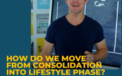How Do We Move From Consolidation Into Lifestyle Phase?